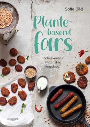 Cover for Sofie Bild · Plantebaseret fars (Gebundesens Buch) [1. Ausgabe] (2019)