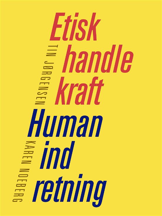 Cover for Tin Jørgensen og Karen Noeberg · Etisk handlekraft - Human indretning (Sewn Spine Book) [1. Painos] (2021)
