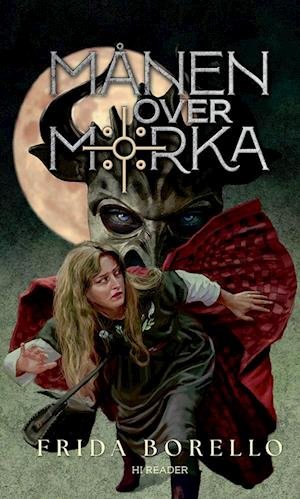 Månen Over Morka - Frida Borello - Bøker - Hi Reader - 9788794320351 - 30. november 2023