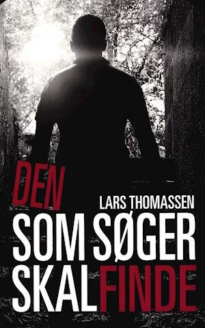 Cover for Lars Thomassen · Den som søger skal finde (Hæftet bog) [1. udgave] (2020)