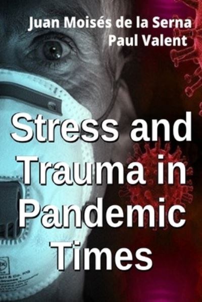 Cover for Paul Valent · Stress And Trauma In Pandemic Times (Paperback Book) (2021)