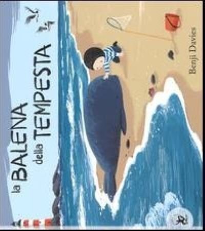 Cover for Benji Davies · La Balena Della Tempesta. Ediz. Illustrata (Book)