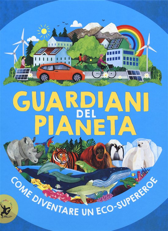 Cover for Clive Gifford · Guardiani Del Pianeta. Come Diventare Un Eco-Supereroe (Book)
