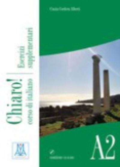 Cover for Cinzia Cordera Alberti · Chiaro!: Esercizi supplementari + CD audio A2 (Book) (2012)