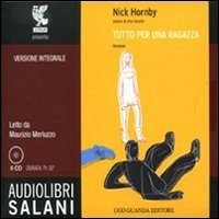 Cover for Nick Hornby · Tutto Per Una Ragazza Letto Da Maurizio Merluzzo. Audiolibro. 6 CD Audio (Book)