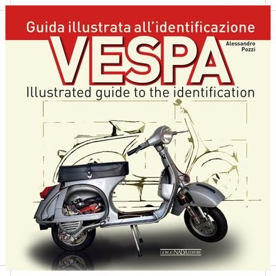 Cover for Alessandro Pozzi · Vespa: Illustrated guide to the identification (Taschenbuch) (2024)