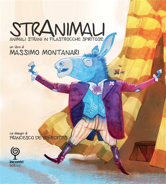 Stranimali. Animali Strani In Filastrocche Spiritose. Ediz. A Colori - Massimo Montanari - Boeken -  - 9788899667351 - 