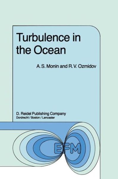Cover for Monin · Turbulence in the Ocean - Environmental Fluid Mechanics (Hardcover Book) [1985 edition] (1985)