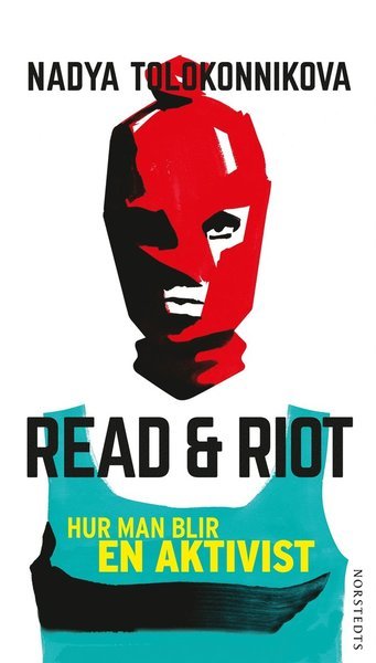 Cover for Nadya Tolokonnikova · Read &amp; Riot (ePUB) (2019)
