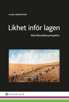 Lernestedt Claes · Likhet inför lagen : rättsfilosofiska perspektiv (Sewn Spine Book) (2015)