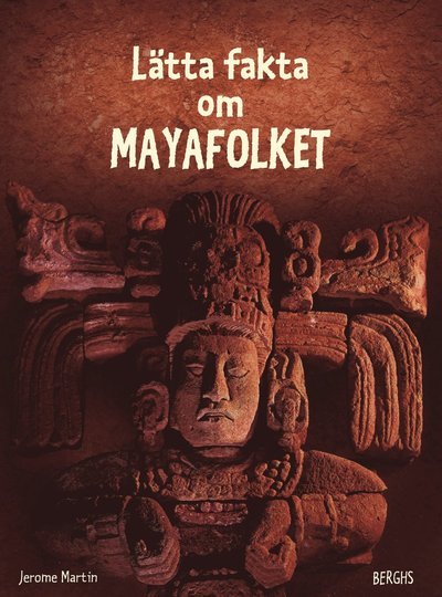 Cover for Jerome Martin · Lätta fakta: Lätta fakta om Mayafolket (Inbunden Bok) (2021)