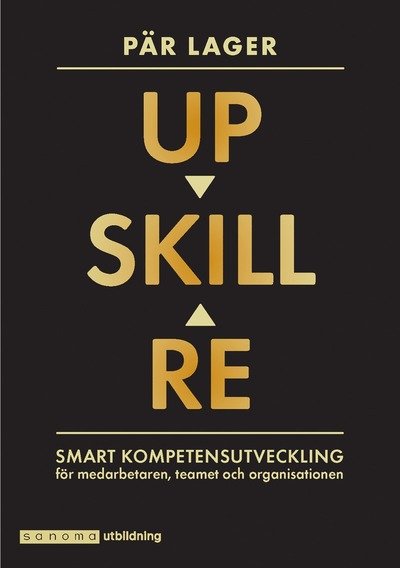 Cover for Pär Lager · Upskill och reskill (Buch) (2021)