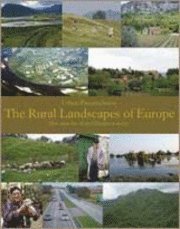 Cover for Urban Emanuelsson · The rural landscapes of Europe : how man has shaped European nature (Indbundet Bog) (2009)