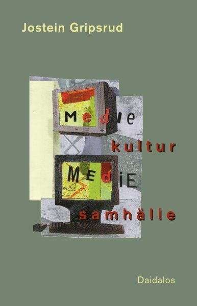 Cover for Jostein Gripsrud · Mediekultur och mediesamhälle (Book) (2011)