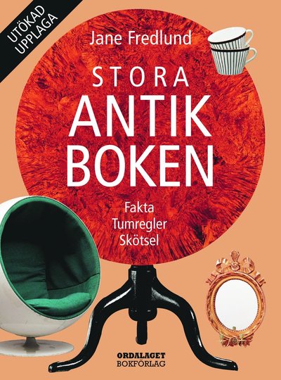 Cover for Jane Fredlund · Stora antikboken : Fakta Tumregler Skötsel (Bound Book) (2015)