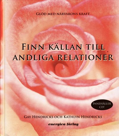 Finn källan till andliga relationer - Gay Hendricks - Books - Energica - 9789185127351 - December 1, 2006