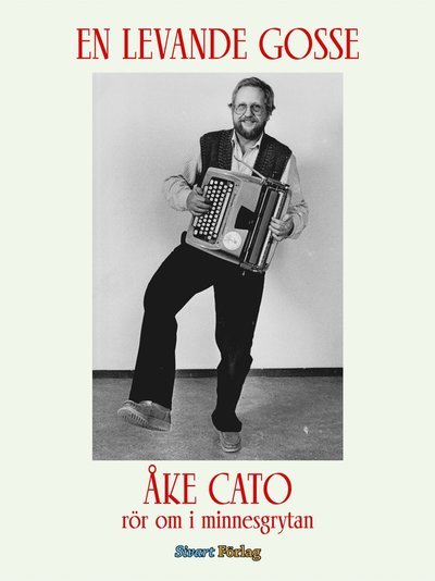 Cover for Åke Cato · En levande gosse (Innbunden bok) (2010)