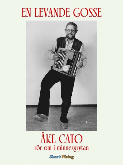 Cover for Åke Cato · En levande gosse (Hardcover Book) (2010)