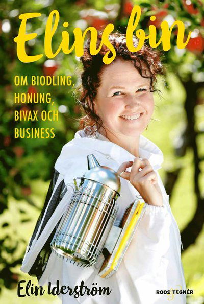 Cover for Elin Iderström · Elins bin : om biodling, honung, bivax och business (Bound Book) (2021)