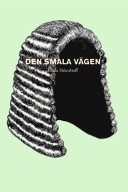 Cover for Frida Stéenhoff · Den smala vägen : skådespel i tre akter (Book) (2008)