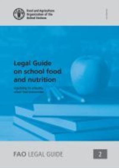 Cover for Luisa Cruz · Legal guide on school food and nutrition: legislating for a healthy school food environment - FAO Legal guide (Paperback Book) (2020)