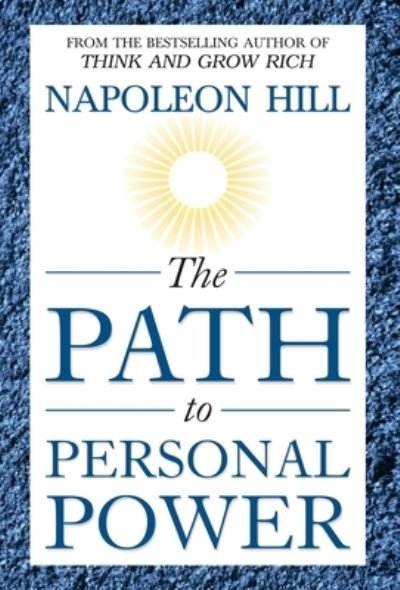 Cover for Napoleon Hill · The Path to Personal Power (Gebundenes Buch) (2019)