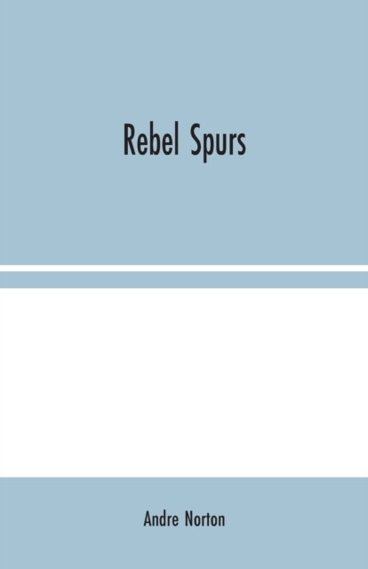 Cover for Andre Norton · Rebel Spurs (Paperback Book) (2020)