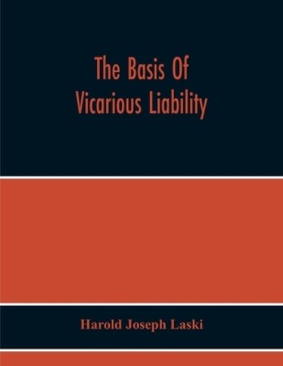Cover for Harold Joseph Laski · The Basis Of Vicarious Liability (Paperback Book) (2020)