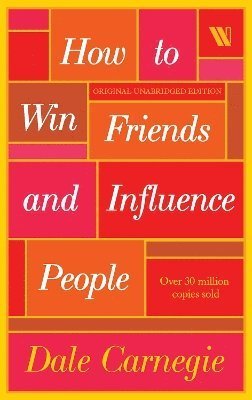 How to Win Friends and Influence People - Dale Carnegie - Książki - Westland Publications Limited - 9789357768351 - 24 października 2023