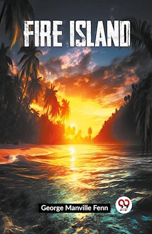 Cover for Manville Fenn George · Fire Island (Edition2023) (Paperback Book) (2023)