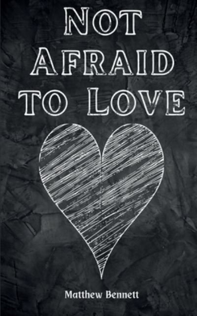 Cover for Matthew Bennett · Not Afraid to Love (Pocketbok) (2023)