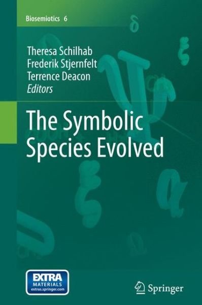 Cover for Frederik Stjernfelt · The Symbolic Species Evolved - Biosemiotics (Inbunden Bok) (2012)