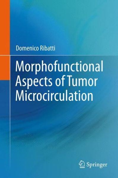 Domenico Ribatti · Morphofunctional Aspects of Tumor Microcirculation (Hardcover Book) [2012 edition] (2012)