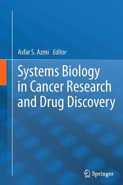 Cover for Asfar S Azmi · Systems Biology in Cancer Research and Drug Discovery (Pocketbok) [2012 edition] (2014)