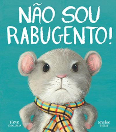 Cover for Steve Smallman · Nao sou rabugento! (Hardcover Book) (2019)