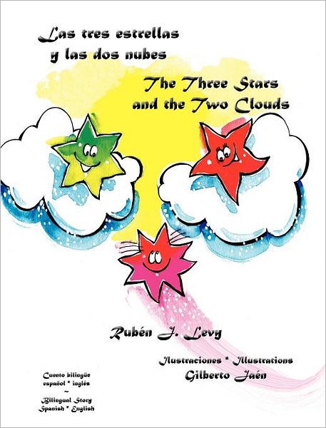 Cover for Rubén J. Levy · Las Tres Estrellas Y Las Dos Nubes * the Three Stars and the Two Clouds (Hardcover Book) [Spanish edition] (2012)