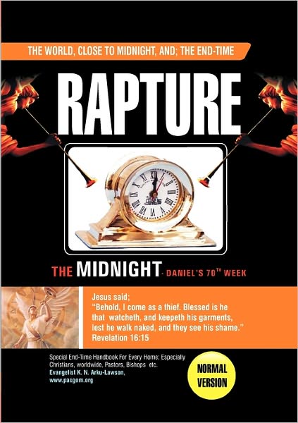 Cover for Kofi Nuku Arku-lawson · The World, Close to Midnight, And: the End-time: Rapture- Normal Version (Paperback Book) [Abridged edition] (2011)