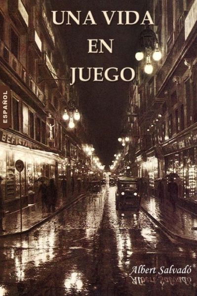 Una Vida en Juego - Albert Salvadó - Bücher - Premsa Andorrana - 9789992019351 - 18. November 2014