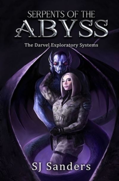 Cover for S J Sanders · Serpents of the Abyss: The Darvel Exploratory Systems - The Darvel Exploratory Systems (Paperback Bog) (2021)