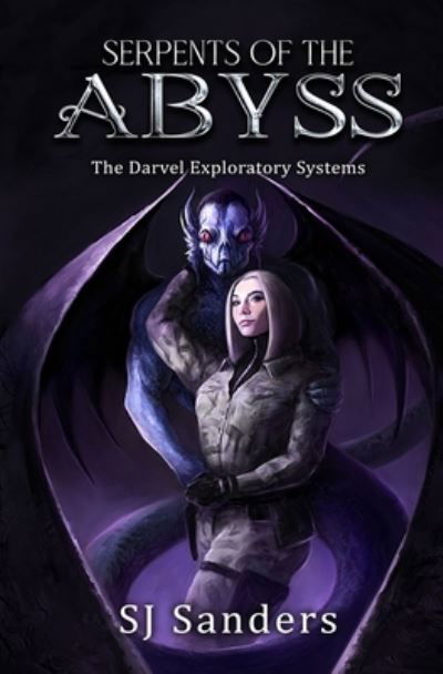 Cover for S J Sanders · Serpents of the Abyss: The Darvel Exploratory Systems - The Darvel Exploratory Systems (Taschenbuch) (2021)