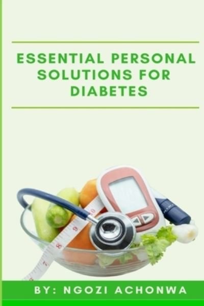 Cover for Ngozi Achonwa · Essential Personal Solutions For Diabetes (Paperback Bog) (2021)