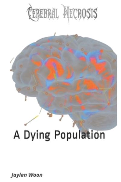 Cover for Jaylen Y Woon · Cerebral Necrosis (Paperback Book) (2020)