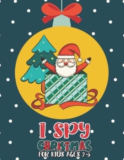 I Spy Christmas Book For Kids Ages 2-5 - Mimouni Publishing Group - Bøker - Independently Published - 9798565659351 - 16. november 2020