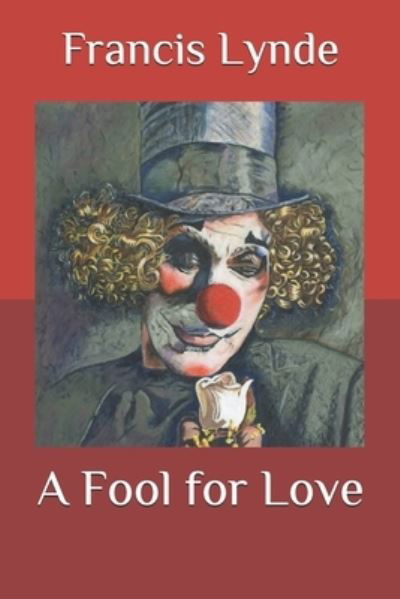 Cover for Francis Lynde · A Fool for Love (Paperback Book) (2020)