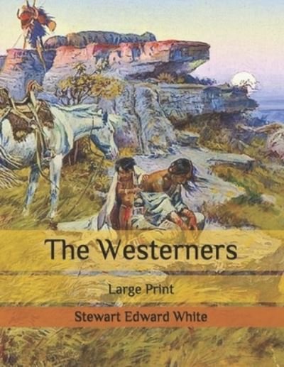 Cover for Stewart Edward White · The Westerners (Paperback Book) (2020)