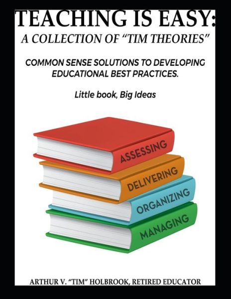 Cover for Arthur V Tim Holbrook · Teaching Is Easy (Paperback Book) (2020)