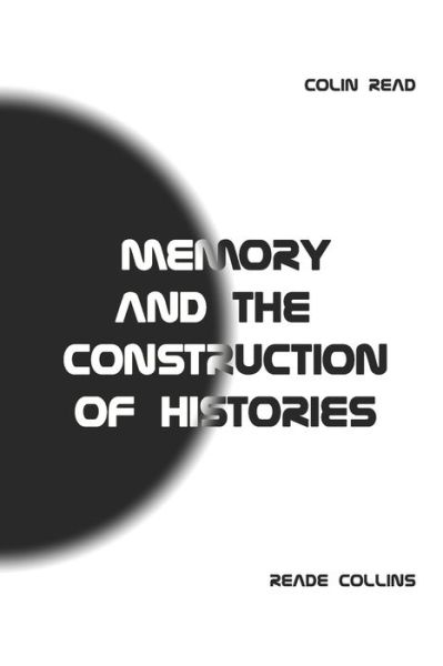 Cover for Reade Collins · Memory and the Construction of Histories (Paperback Book) (2020)