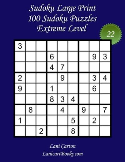 Cover for Lani Carton · Sudoku Large Print for Adults - Extreme Level - N Degrees22 (Paperback Book) (2020)