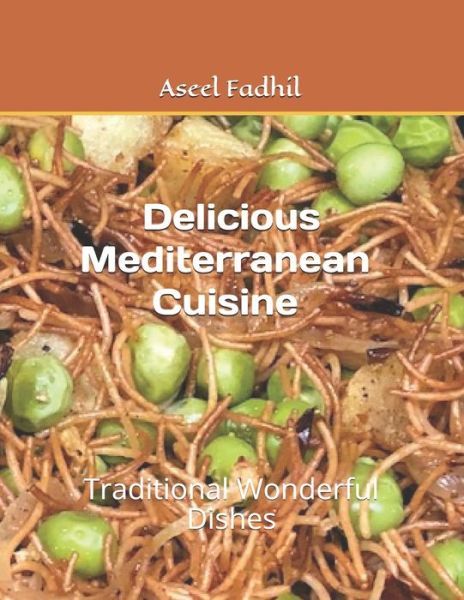 Cover for Aseel Fadhil · Delicious Mediterranean Cuisine (Taschenbuch) (2020)