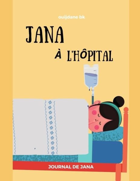Cover for Ouijdane Bk · Jana A L'hopital -Journal de Jana- (Taschenbuch) (2020)
